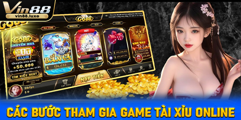 Hướng dẫn các bước tham gia vào sảnh game tài xỉu tại Vin88