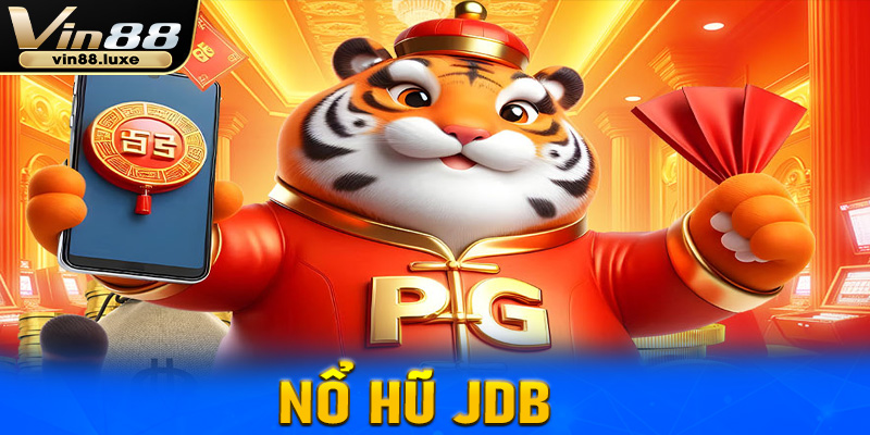 Nổ hũ JDB 