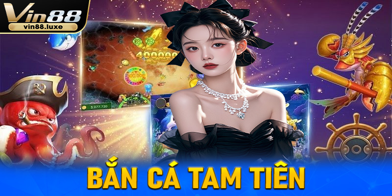 Bắn cá tam tiên